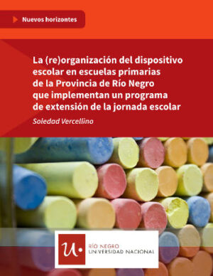 La (re)organización del dispositivo escolar en escuelas primarias de la Provincia de Río Negro