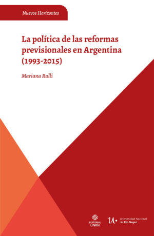 La política de las reformas previsionales en Argentina (1993-2015)