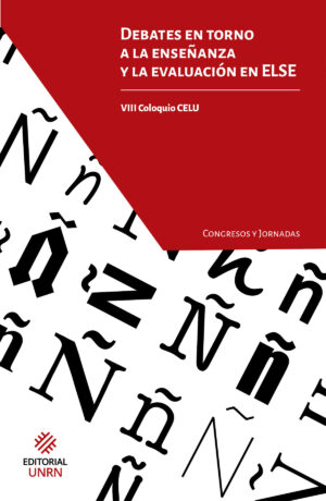 Debates en torno a la enseñanza  y la evaluación en ELSE
