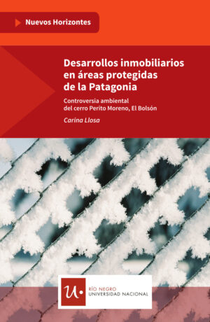 Desarrollos inmobiliarios en áreas protegidas de la Patagonia