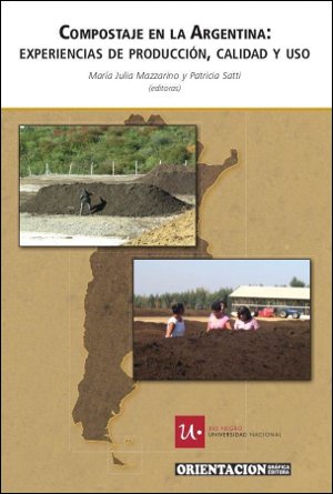 Compostaje en la Argentina. Experiencias en producción, calidad y uso