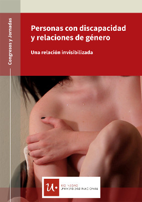 Personas con discapacidad y relaciones de género : una relación invisibilizada