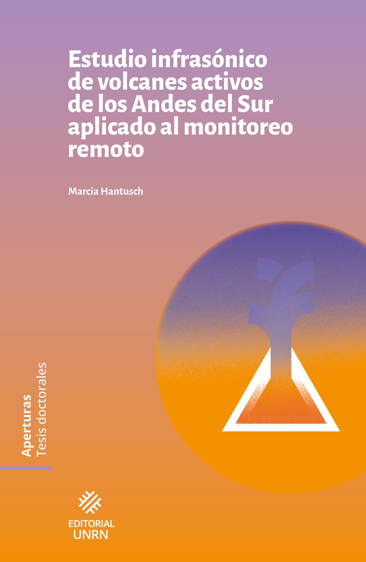 Estudio infrasónico de volcanes activos de los Andes del Sur aplicado al monitoreo remoto